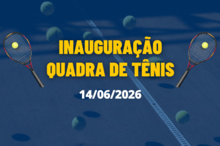 Inauguração  Quadra de Tênis - 14/06/2026